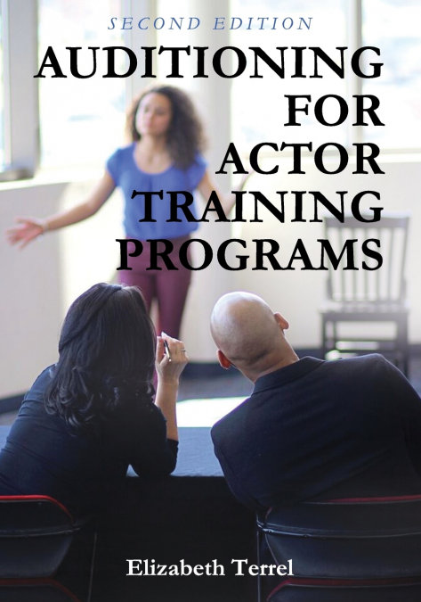 AUDITIONING FOR ACTOR TRAINING PROGRAMS