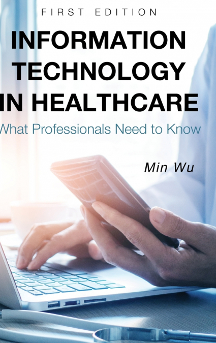 INFORMATION TECHNOLOGY IN HEALTHCARE