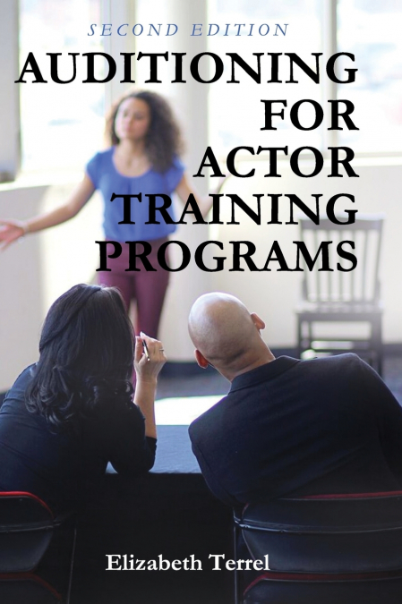 AUDITIONING FOR ACTOR TRAINING PROGRAMS