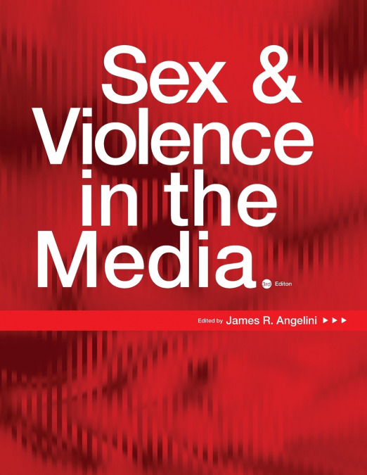 SEX AND VIOLENCE IN THE MEDIA