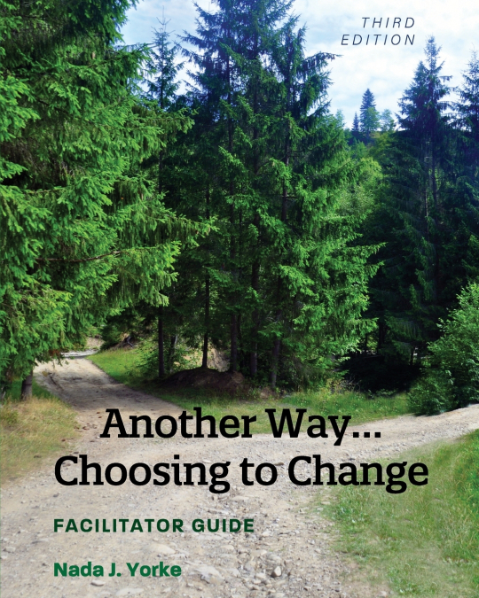 ANOTHER WAY...CHOOSING TO CHANGE
