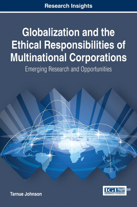 GLOBALIZATION AND THE ETHICAL RESPONSIBILITIES OF MULTINATIO