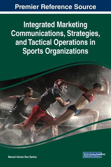 INTEGRATED MARKETING COMMUNICATIONS, STRATEGIES, AND TACTICA