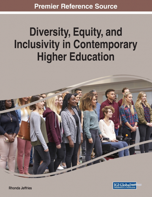 DIVERSITY, EQUITY, AND INCLUSIVITY IN CONTEMPORARY HIGHER ED