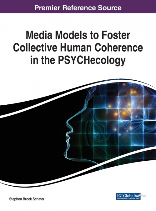 MEDIA MODELS TO FOSTER COLLECTIVE HUMAN COHERENCE IN THE PSY