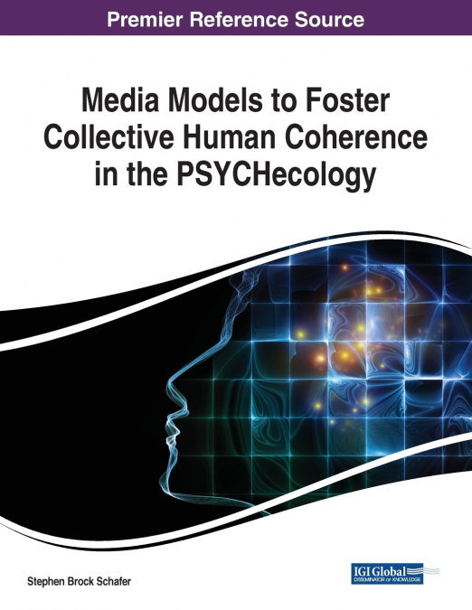 MEDIA MODELS TO FOSTER COLLECTIVE HUMAN COHERENCE IN THE PSY