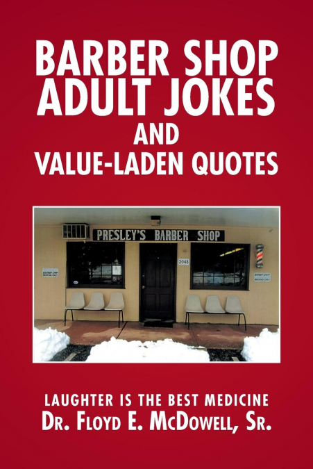 BARBER SHOP ADULT JOKES AND VALUE-LADEN QUOTES