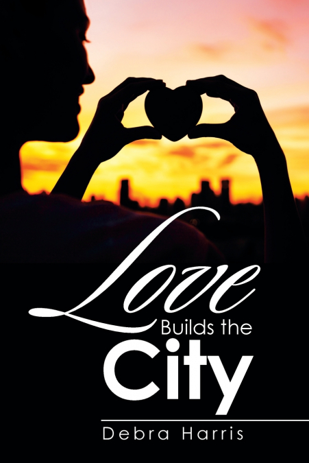 LOVE BUILDS THE CITY