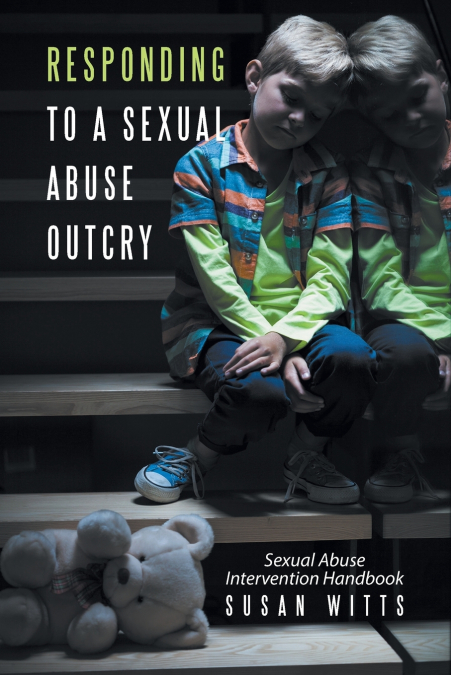 RESPONDING TO A SEXUAL ABUSE OUTCRY