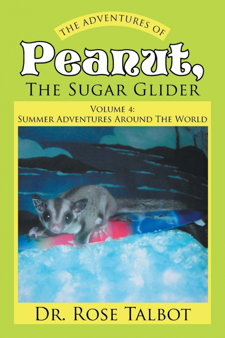 THE ADVENTURES OF PEANUT, THE SUGAR GLIDER