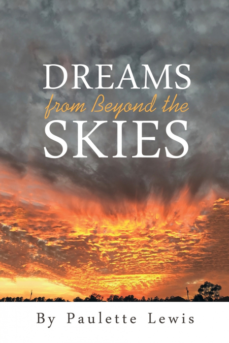 DREAMS FROM BEYOND THE SKIES
