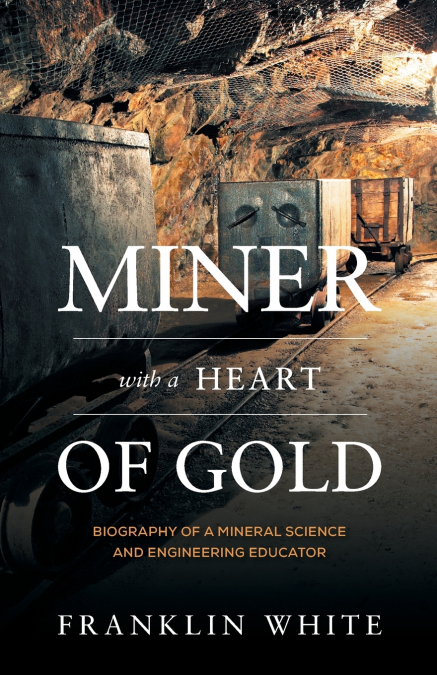 MINER WITH A HEART OF GOLD
