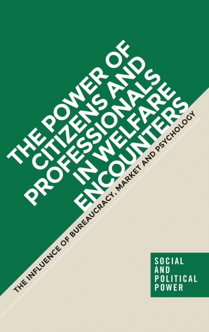 THE POWER OF CITIZENS AND PROFESSIONALS IN WELFARE ENCOUNTER