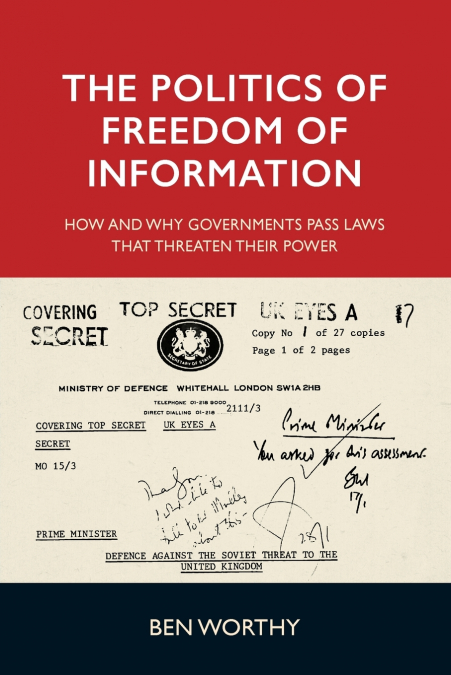 THE POLITICS OF FREEDOM OF INFORMATION
