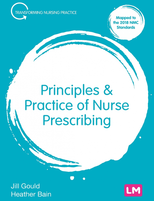 PRINCIPLES AND PRACTICE OF NURSE PRESCRIBING