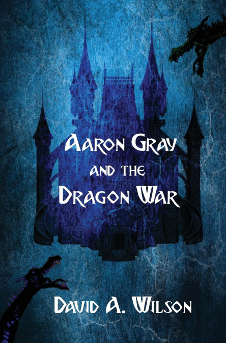 AARON GRAY AND THE DRAGON WAR