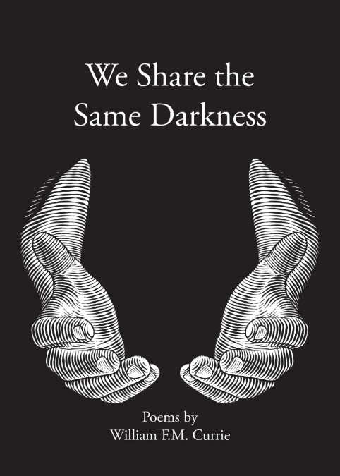 WE SHARE THE SAME DARKNESS