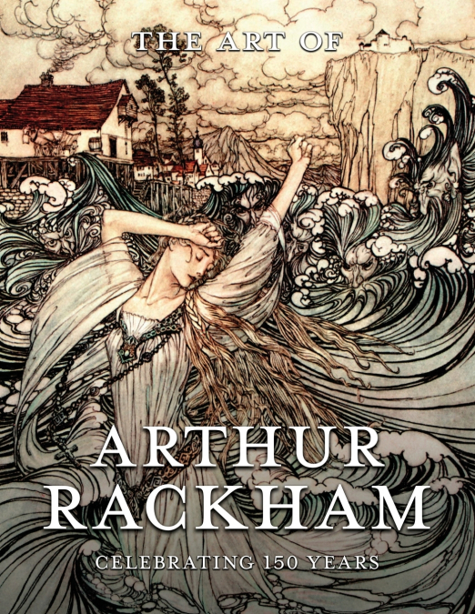 THE ARTHUR RACKHAM ART BOOK - VOLUME I