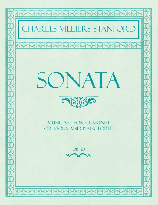 SONATA - MUSIC SET FOR CLARINET OR VIOLA AND PIANOFORTE - OP