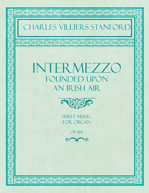INTERMEZZO - FOUNDED UPON AN IRISH AIR - SHEET MUSIC FOR ORG
