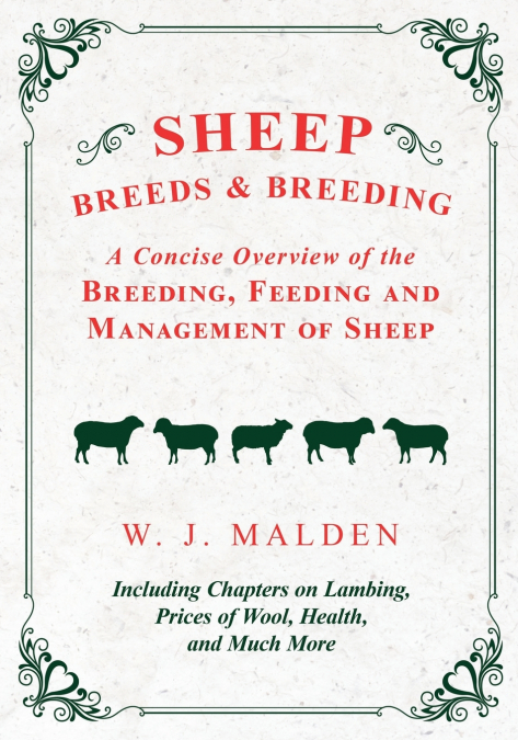 SHEEP BREEDS AND BREEDING - A CONCISE OVERVIEW OF THE BREEDI