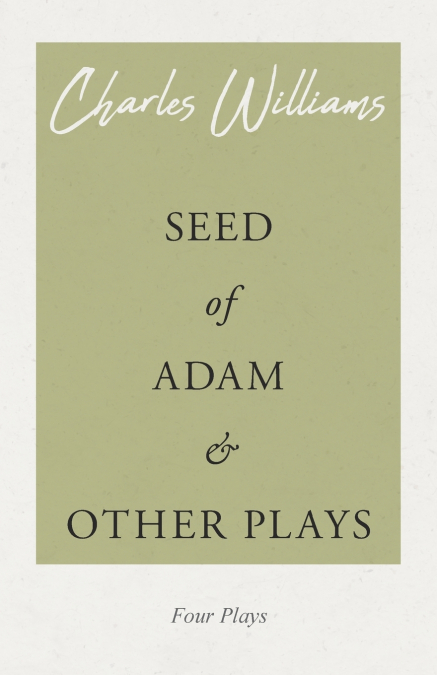 SEED OF ADAM AND OTHER PLAYS