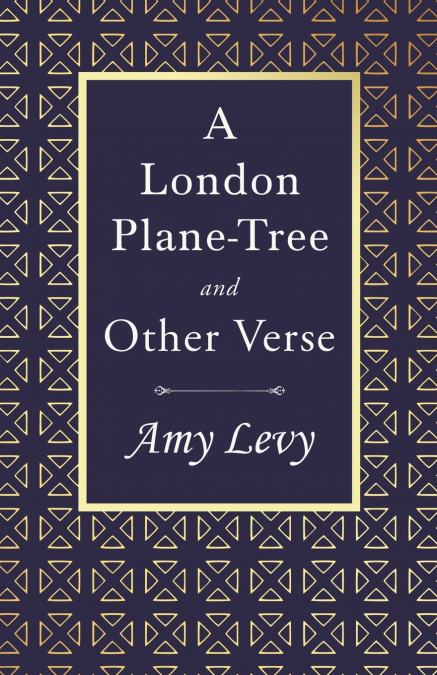 A LONDON PLANE-TREE - AND OTHER VERSE