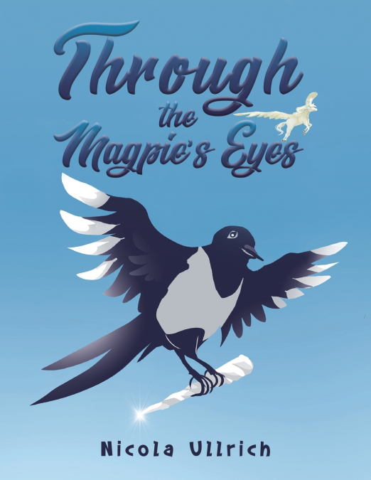 THROUGH THE MAGPIE?S EYES