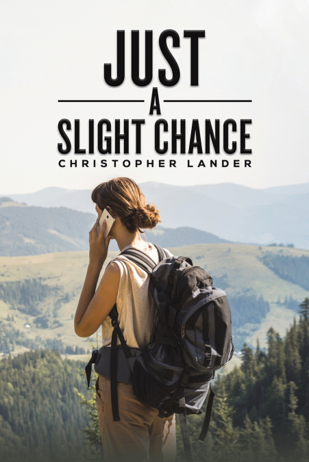 JUST A SLIGHT CHANCE