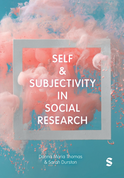 SELF AND SUBJECTIVITY IN SOCIAL RESEARCH