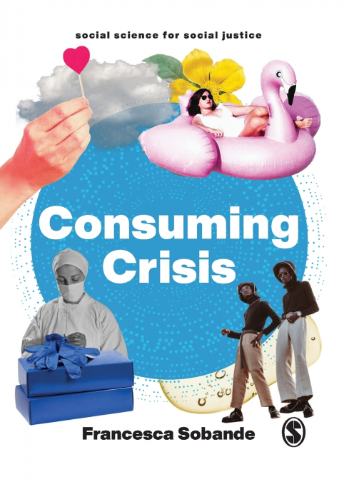 CONSUMING CRISIS