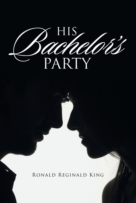 HIS BACHELOR?S PARTY