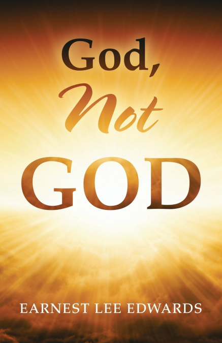 GOD, NOT GOD