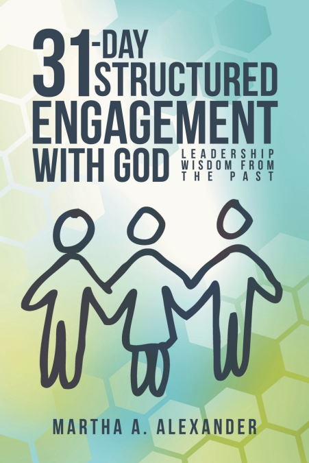 31-DAY STRUCTURED ENGAGEMENT WITH GOD