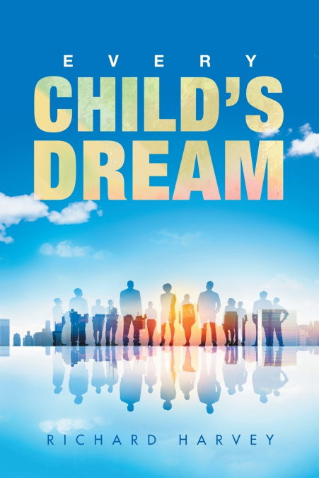 EVERY CHILD?S DREAM