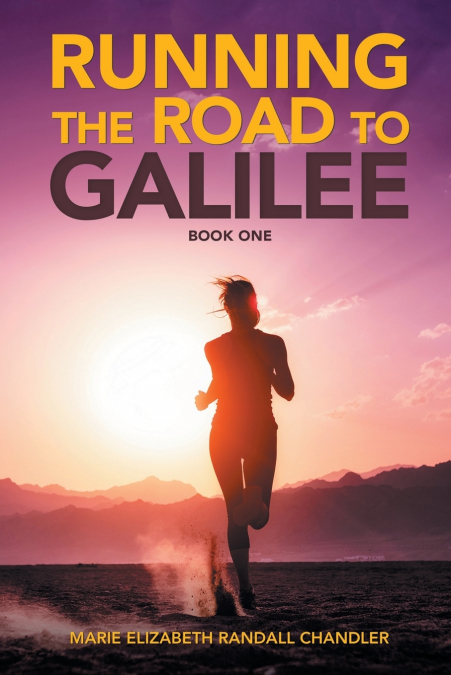 RUNNING THE ROAD TO GALILEE
