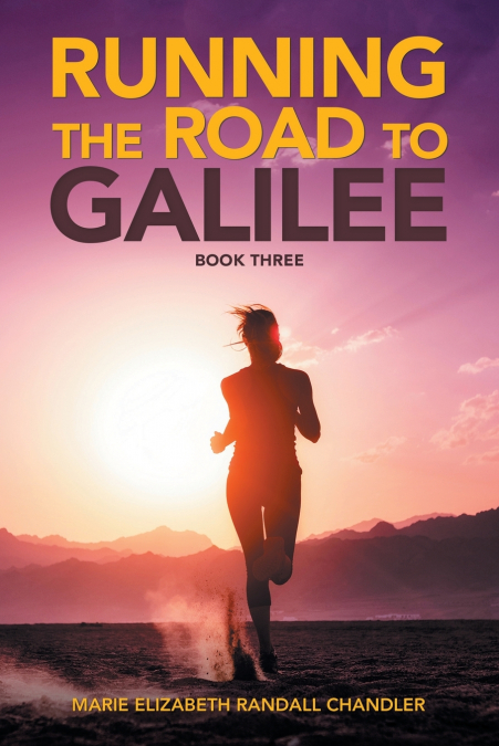 RUNNING THE ROAD TO GALILEE