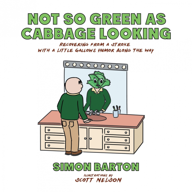 NOT SO GREEN AS CABBAGE LOOKING