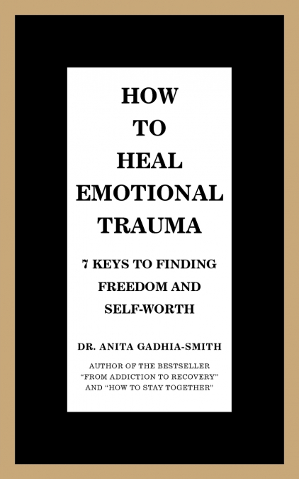 HOW TO HEAL EMOTIONAL TRAUMA