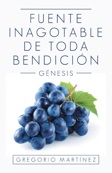 FUENTE INAGOTABLE DE TODA BENDICION