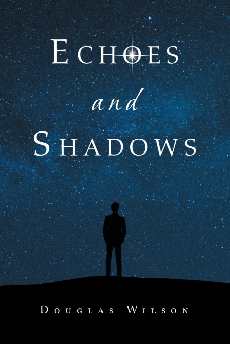 ECHOES AND SHADOWS