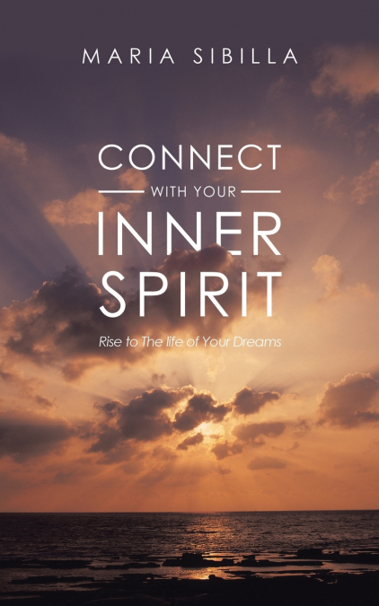 CONNECT WITH YOUR INNER SPIRIT