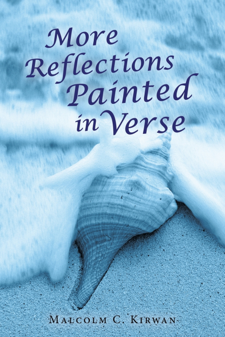 MORE REFLECTIONS PAINTED IN VERSE