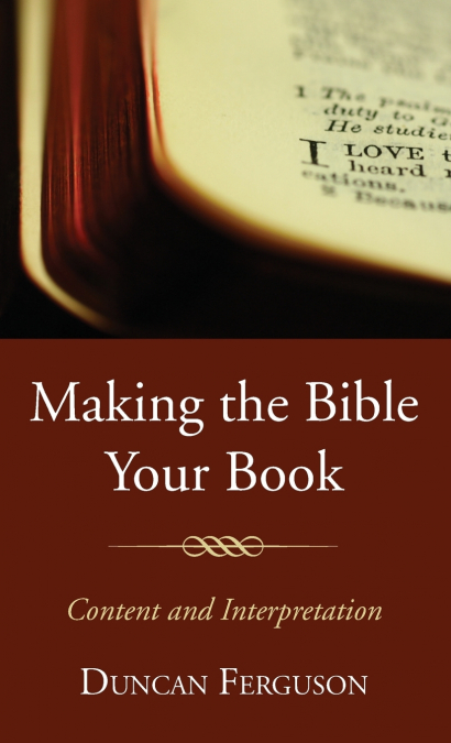 MAKING THE BIBLE YOUR BOOK