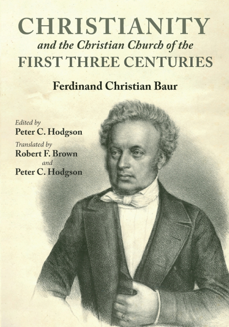 CHRISTIANITY AND THE CHRISTIAN CHURCH OF THE FIRST THREE CEN