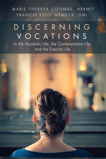 DISCERNING VOCATIONS TO THE APOSTOLIC LIFE, THE CONTEMPLATIV