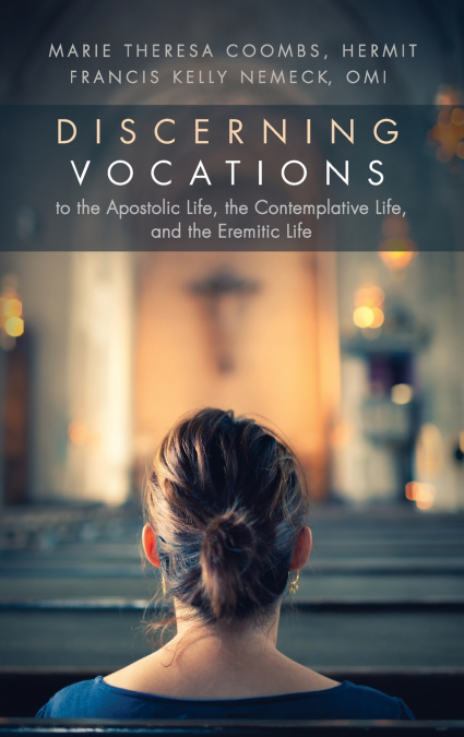 DISCERNING VOCATIONS TO THE APOSTOLIC LIFE, THE CONTEMPLATIV