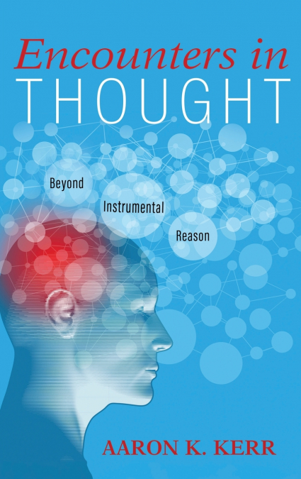 ENCOUNTERS IN THOUGHT