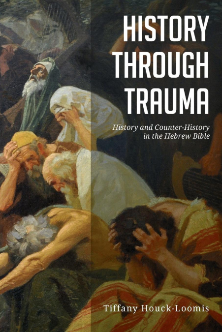HISTORY THROUGH TRAUMA
