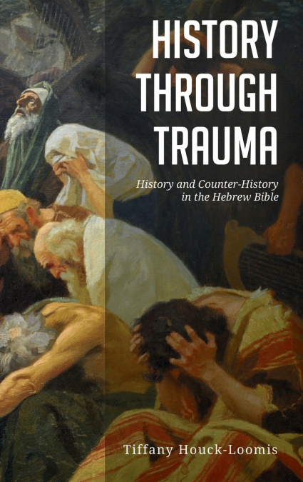 HISTORY THROUGH TRAUMA